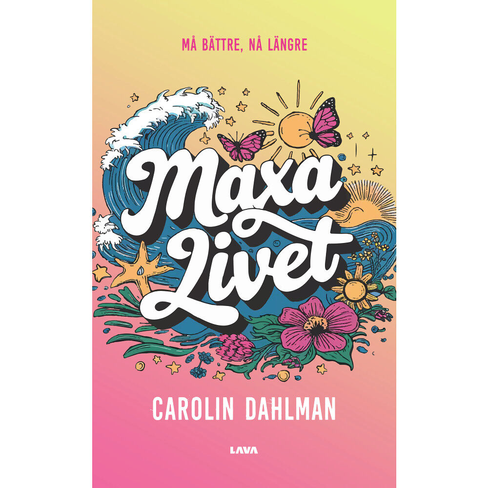 Lava Maxa livet : må bättre, nå längre (bok, danskt band)