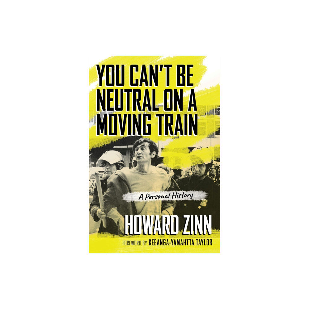 Beacon Press You Can't Be Neutral on a Moving Train (häftad, eng)