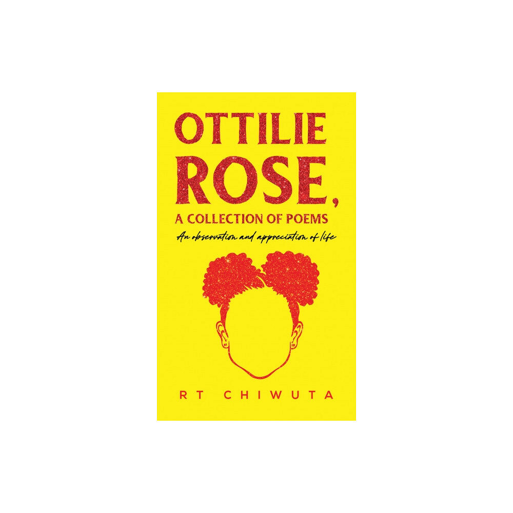 Austin Macauley Publishers Ottilie Rose, A Collection of Poems (häftad, eng)