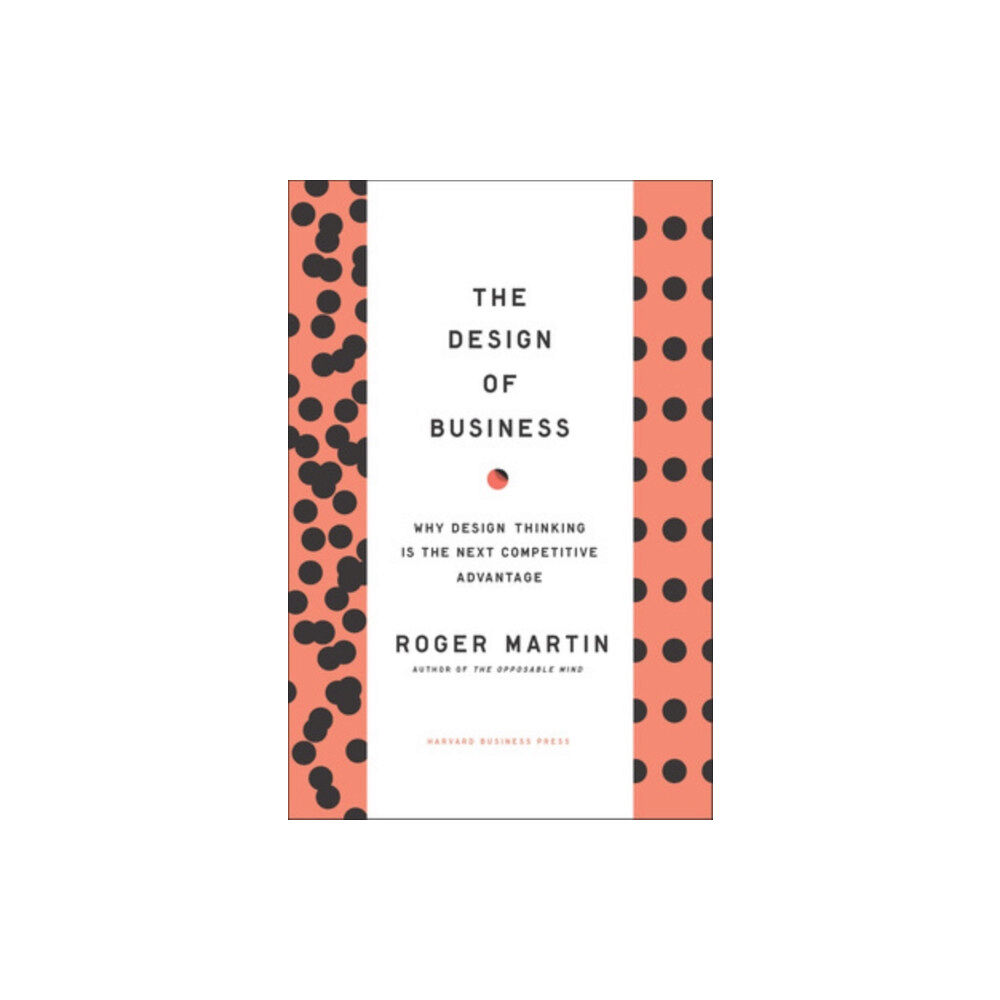 Harvard Business Review Press Design of Business (inbunden, eng)