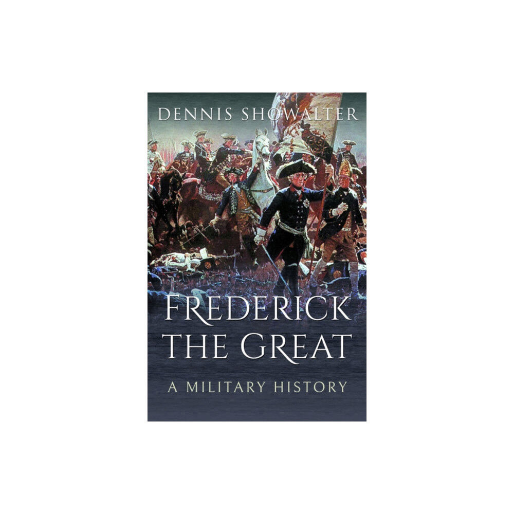 Pen & Sword Books Ltd Frederick the Great (häftad, eng)