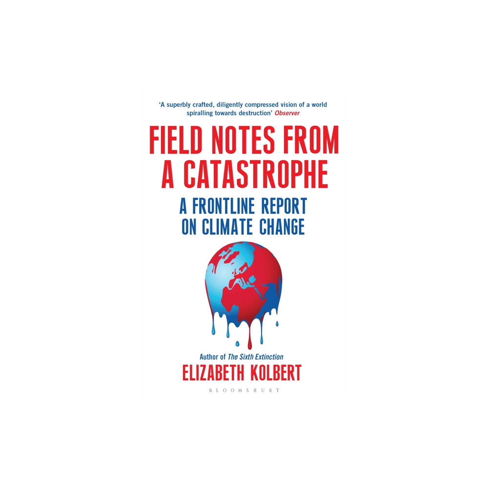 Bloomsbury Publishing PLC Field Notes from a Catastrophe (häftad, eng)