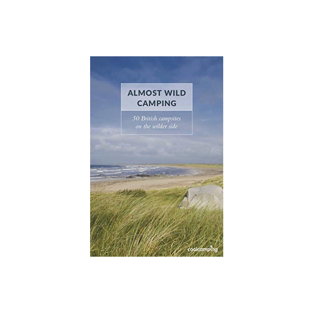 Cool Places Almost Wild Camping (häftad, eng)