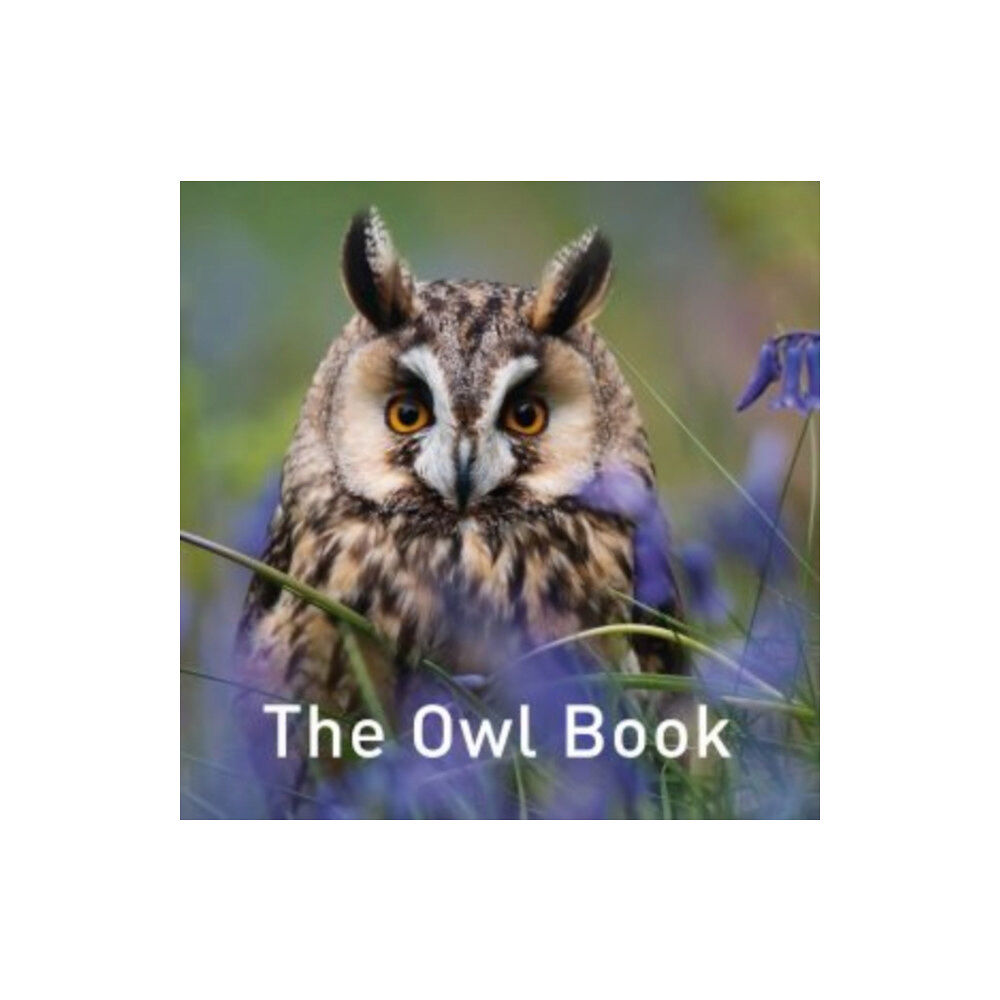 Graffeg Limited Nature Book Series: The Owl Book (inbunden, eng)