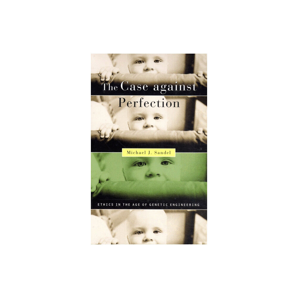 Harvard university press The Case against Perfection – Ethics in the Age of Genetic Engineering (häftad, eng)