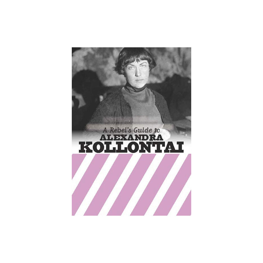 Bookmarks Publications A Rebel's Guide to Alexandra Kollontai (häftad, eng)