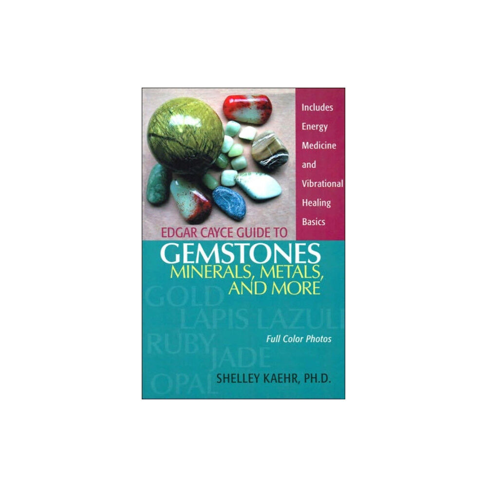 ARE Press Edgar Cayce Guide to Gemstones, Minerals, Metals, and More (häftad, eng)