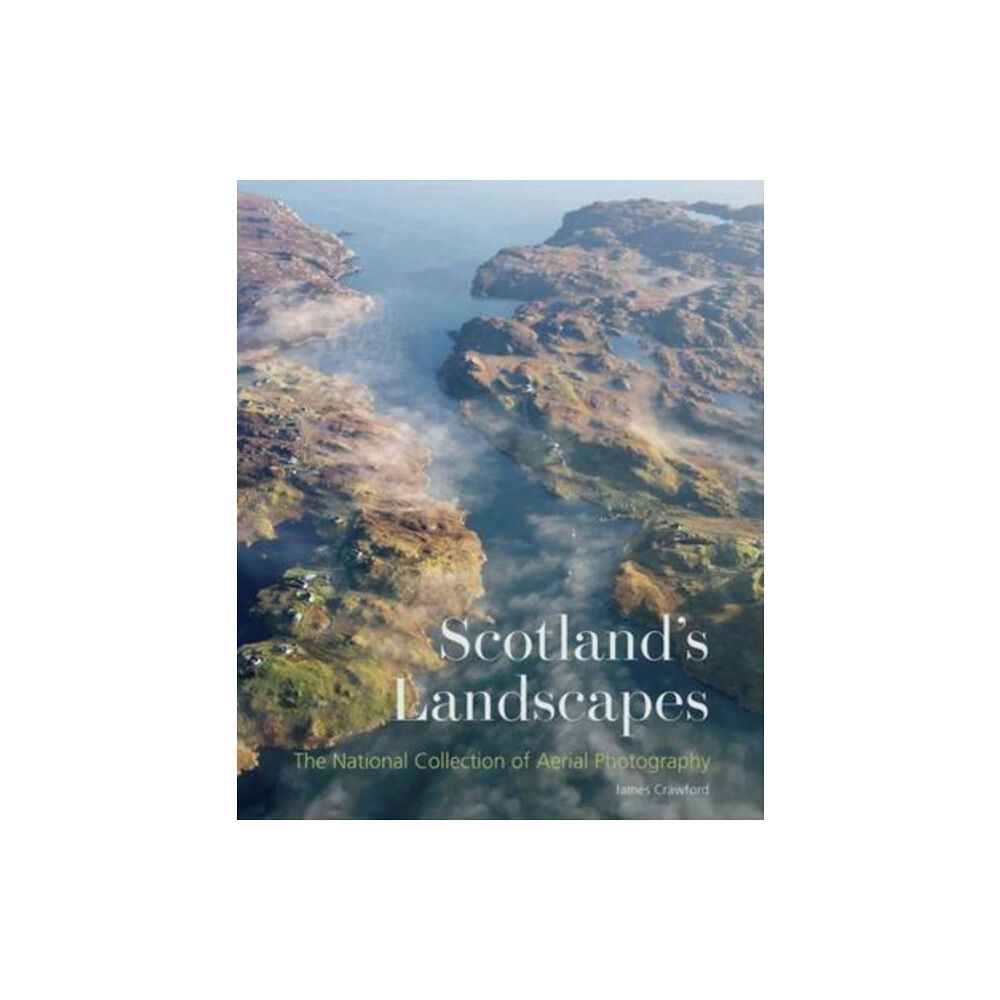 Historic Environment Scotland Scotland's Landscapes (häftad, eng)