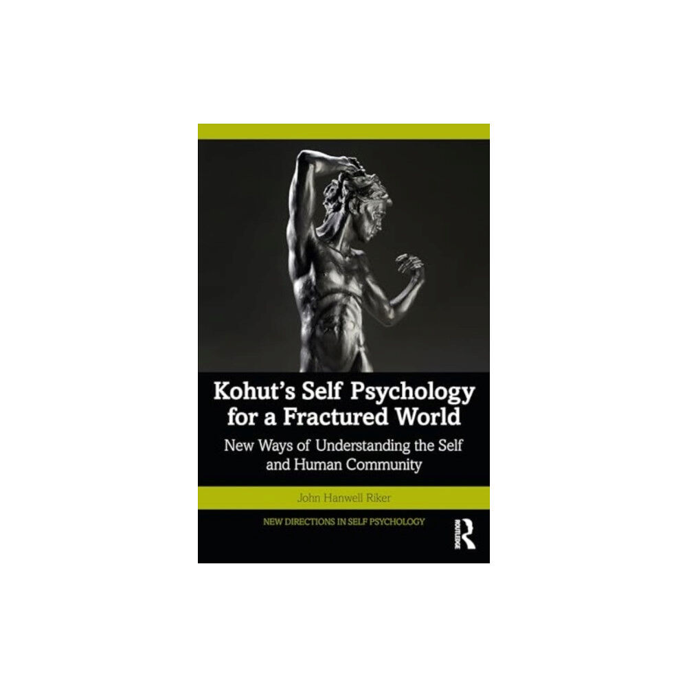 Taylor & francis ltd Kohut's Self Psychology for a Fractured World (häftad, eng)