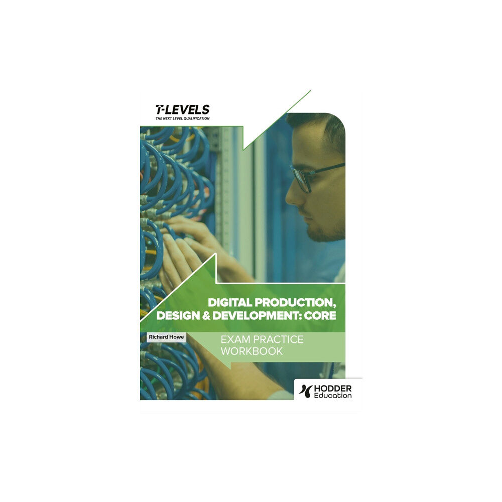 Hachette Learning Digital Production, Design and Development T Level Exam Practice Workbook (häftad, eng)