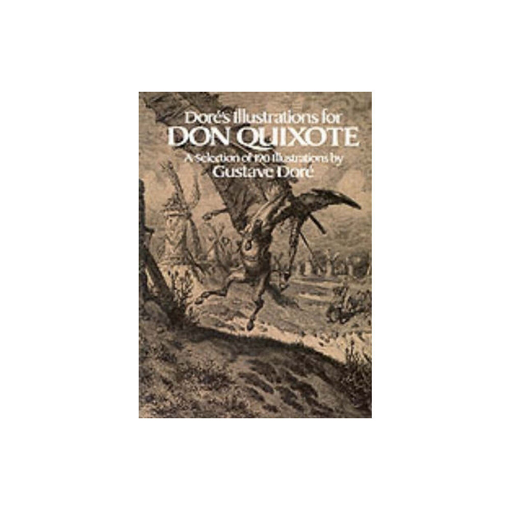 Dover publications inc. Dore's Illustrations for Don Quixote (häftad, eng)