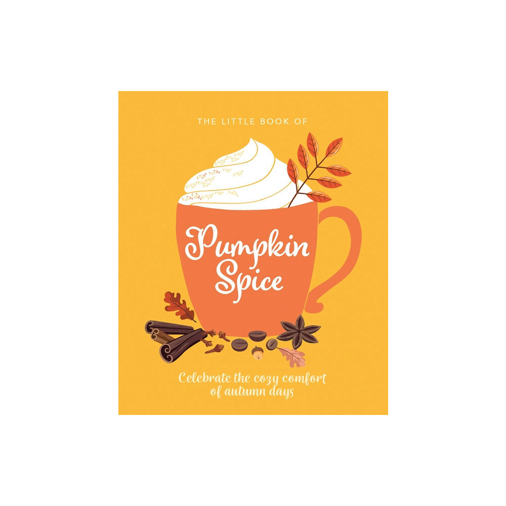Headline Publishing Group The Little Book of Pumpkin Spice (inbunden, eng)