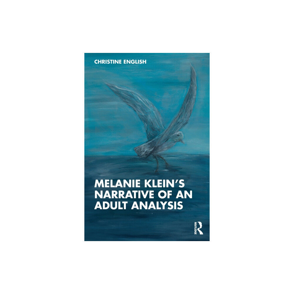 Taylor & francis ltd Melanie Klein’s Narrative of an Adult Analysis (häftad, eng)