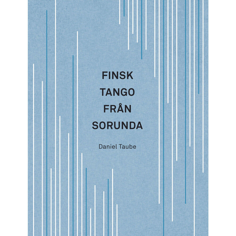 Daniel Taube Finsk tango från Sorunda (bok, danskt band)