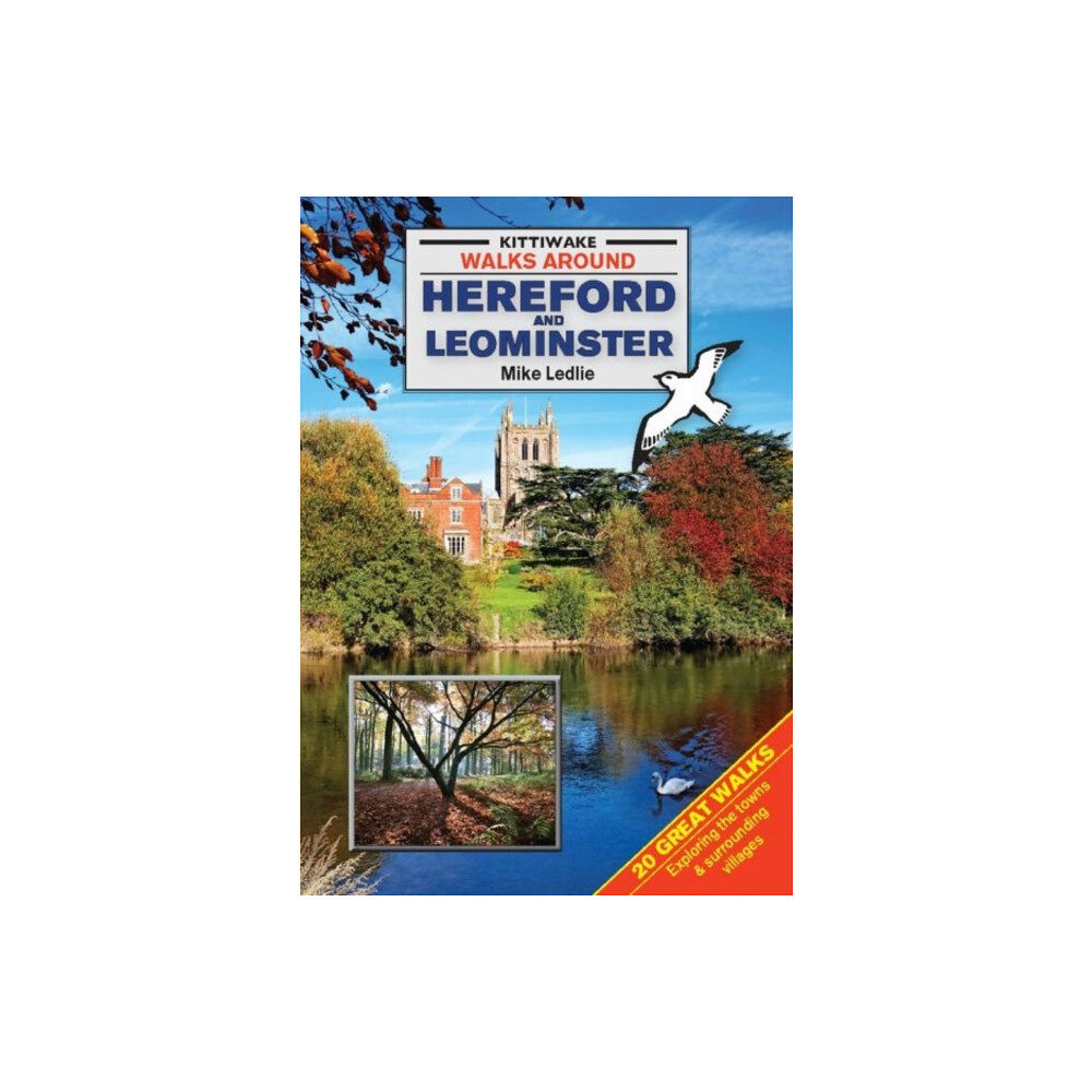 Kittiwake Press Walks Around Hereford and Leominster (häftad, eng)