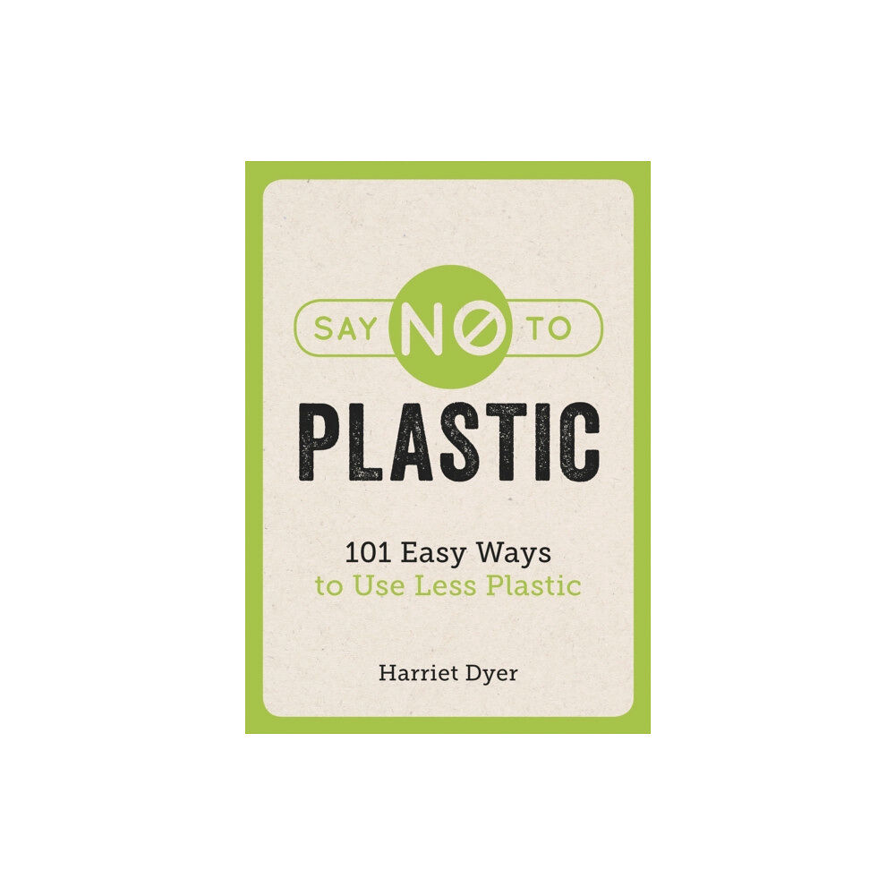 Octopus publishing group Say No to Plastic (häftad, eng)
