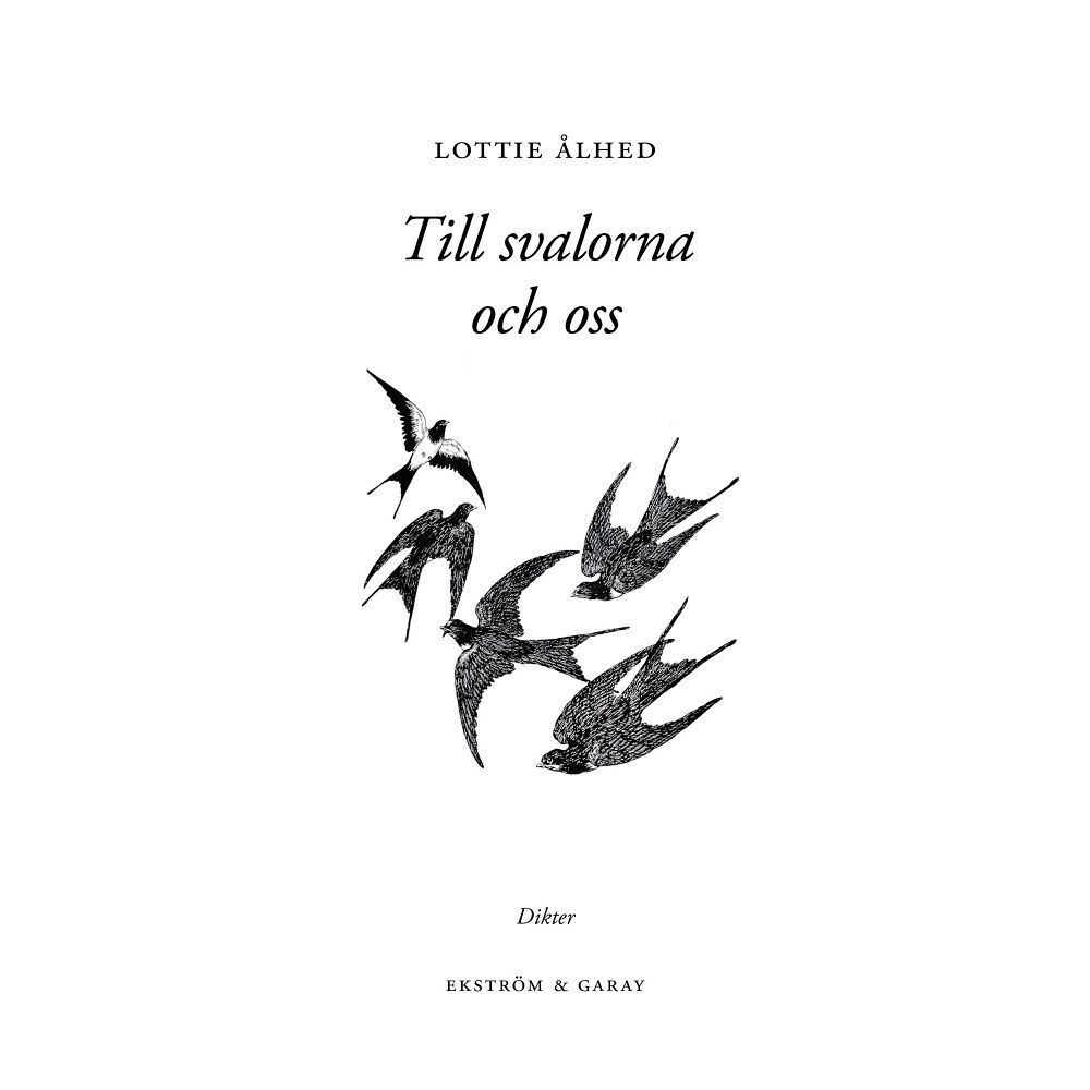 Lottie Ålhed Till svalorna och oss (bok, danskt band)