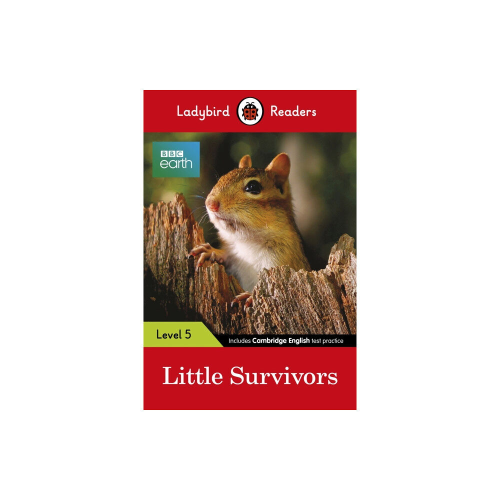 Penguin Random House Children's UK Ladybird Readers Level 5 - BBC Earth - Little Survivors (ELT Graded Reader) (häftad, eng)