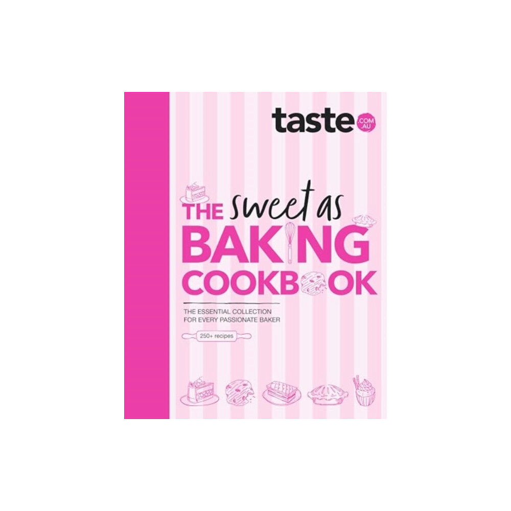 HarperCollins Publishers (Australia) Pty Ltd The Sweet As Baking Cookbook: The essential collection for every passionate baker from the experts at Australia's favour...