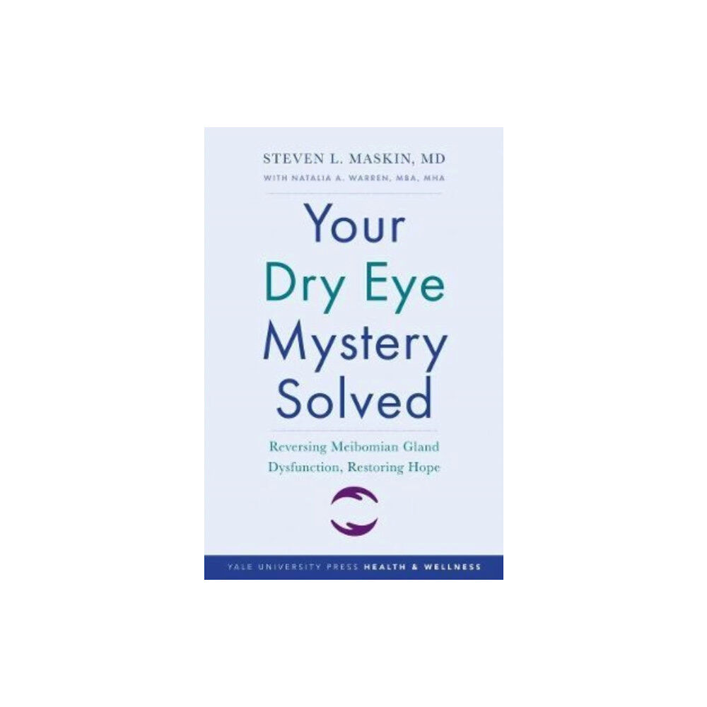 Yale university press Your Dry Eye Mystery Solved (häftad, eng)