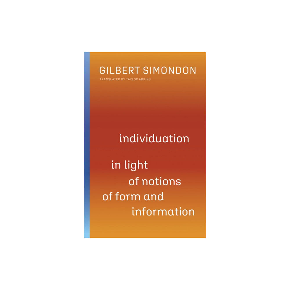 University of Minnesota Press Individuation in Light of Notions of Form and Information (häftad, eng)