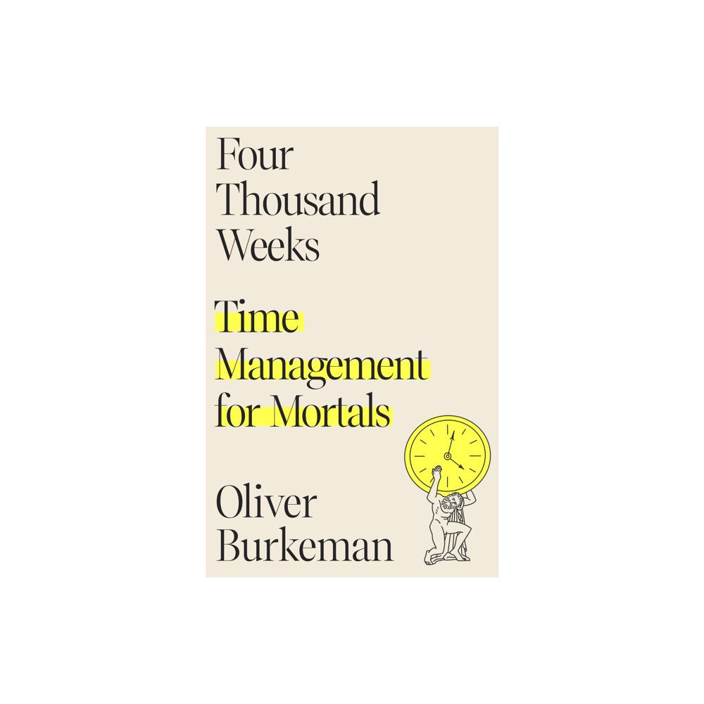 Farrar Straus & Giroux Four Thousand Weeks (inbunden, eng)