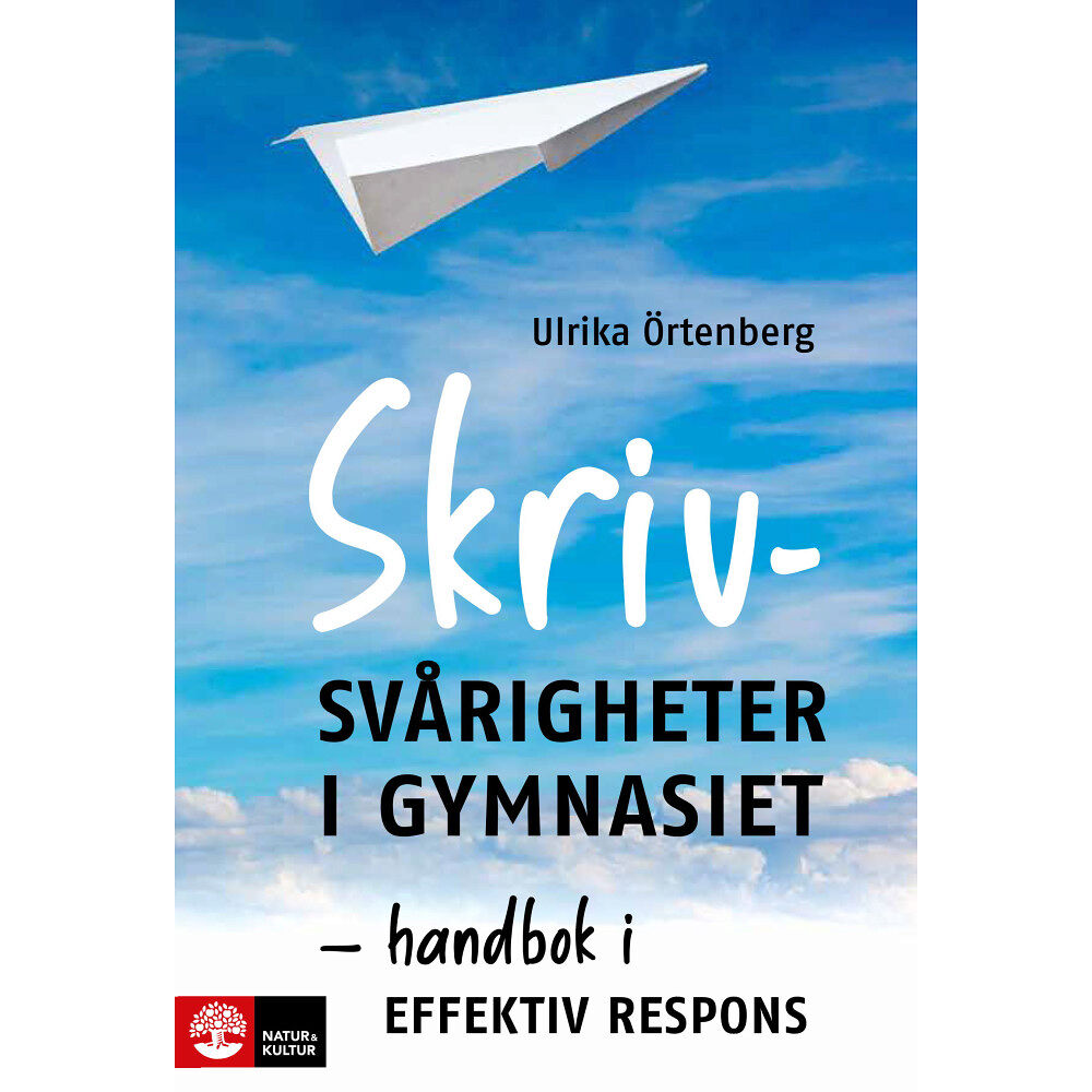 Ulrika Örtenberg Skrivsvårigheter i gymnasiet : handbok i effektiv respons (häftad)