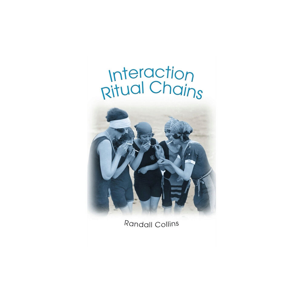 Princeton University Press Interaction Ritual Chains (häftad, eng)