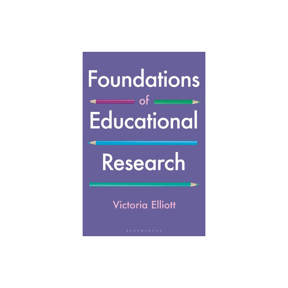 Bloomsbury Publishing PLC Foundations of Educational Research (häftad, eng)