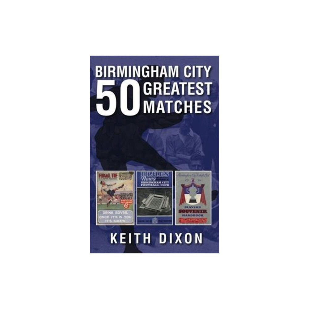 DB Publishing Birmingham City 50 Greatest Matches (häftad, eng)
