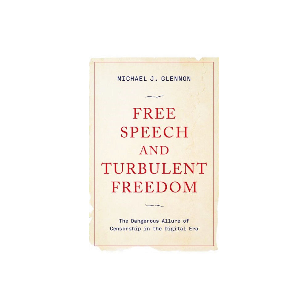 Oxford University Press Inc Free Speech and Turbulent Freedom (inbunden, eng)