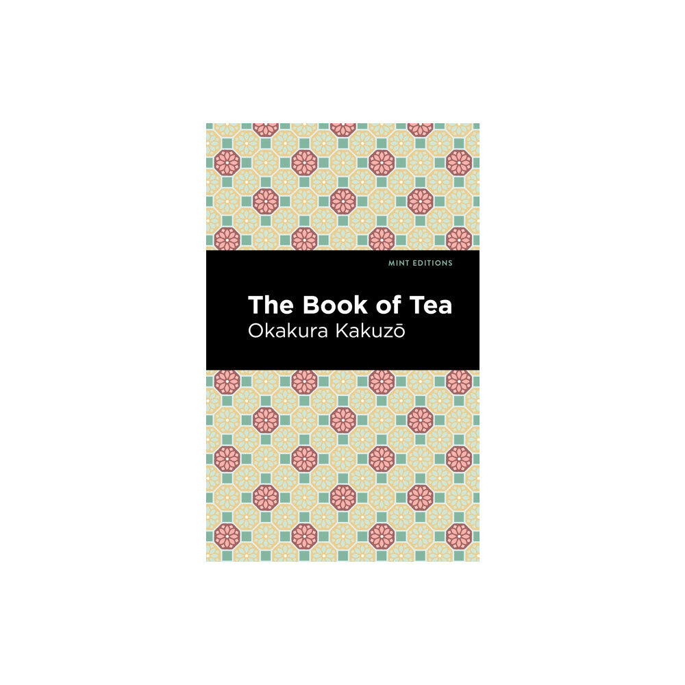 Mint Editions The Book of Tea (häftad, eng)