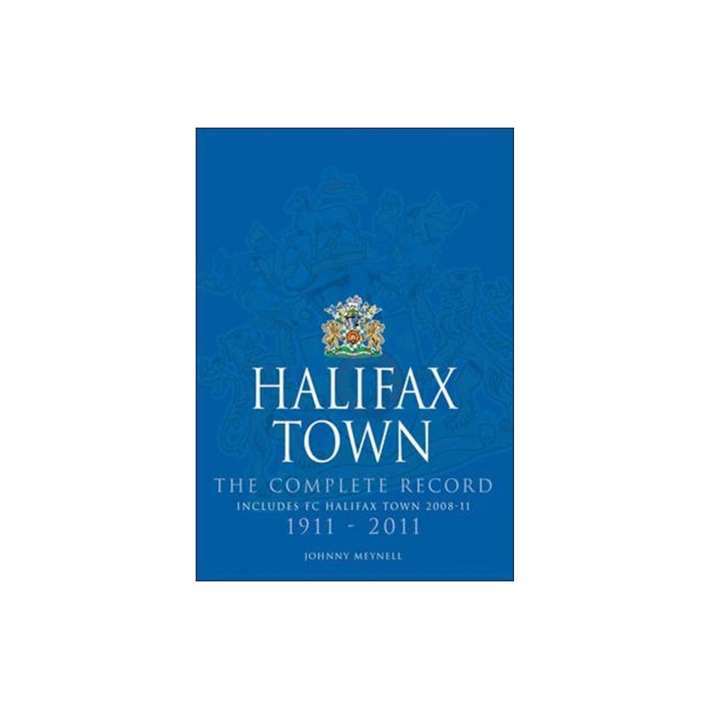 DB Publishing Halifax Town: The Complete Record (häftad, eng)
