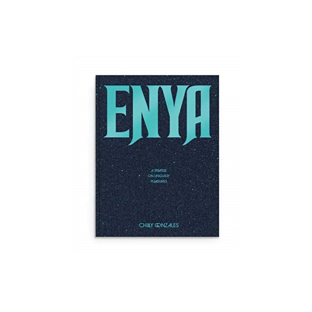 Rough Trade Books Enya: A Treatise on Unguilty Pleasures - Chilly Gonzales (häftad, eng)