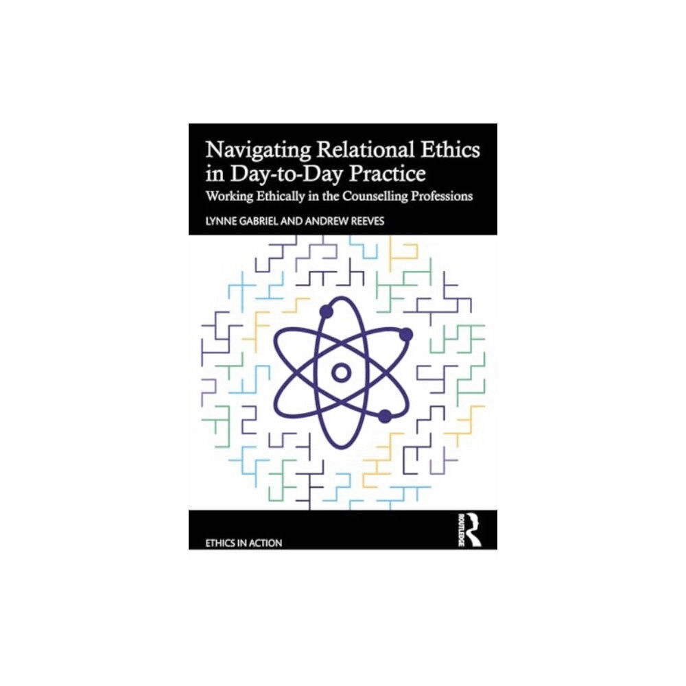 Taylor & francis ltd Navigating Relational Ethics in Day-to-Day Practice (häftad, eng)