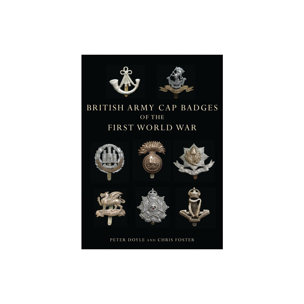 Bloomsbury Publishing PLC British Army Cap Badges of the First World War (häftad, eng)