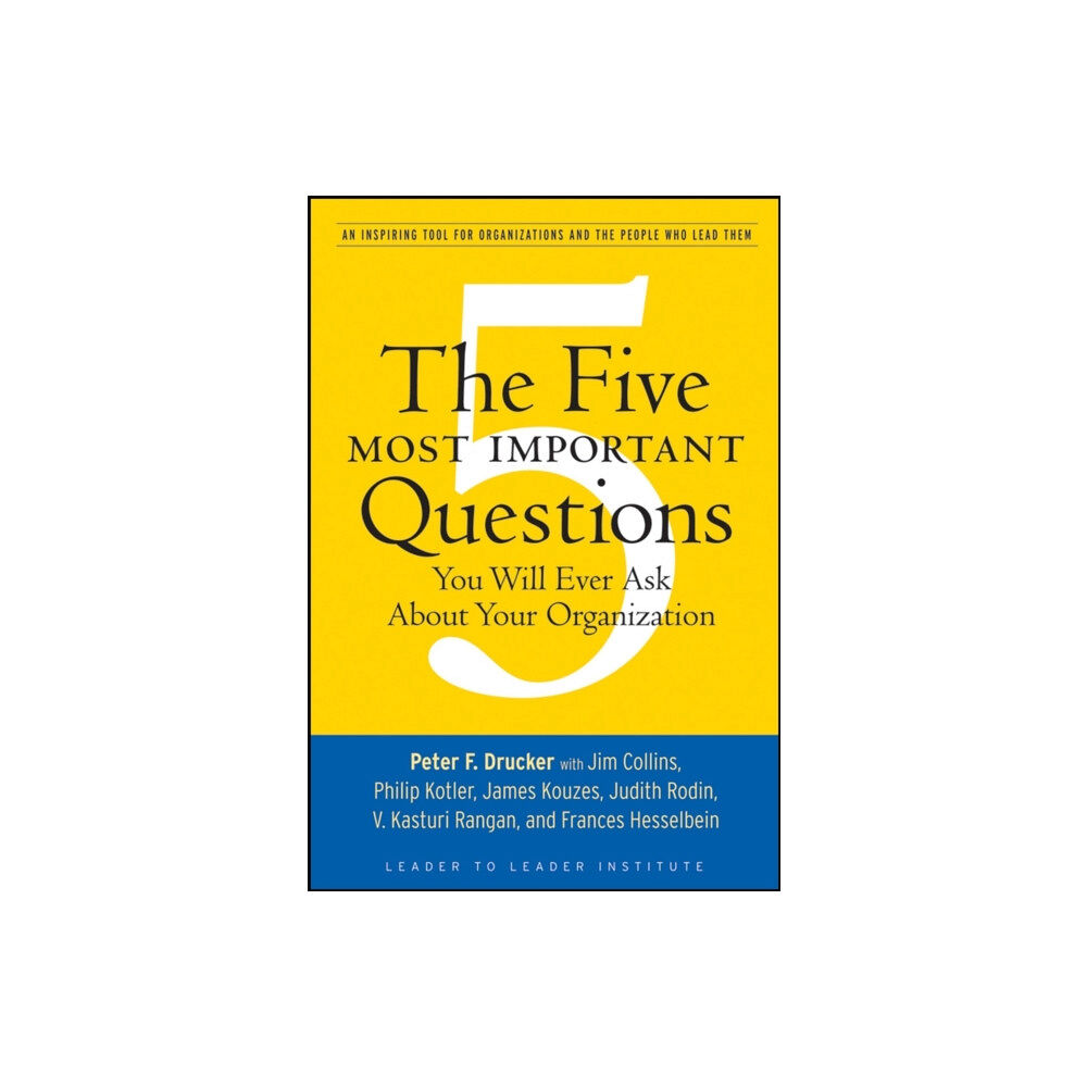 John Wiley & Sons Inc The Five Most Important Questions You Will Ever Ask About Your Organization (häftad, eng)