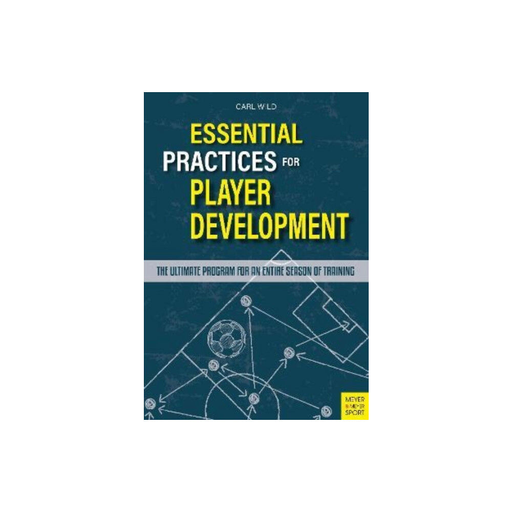 Meyer & Meyer Sport (UK) Ltd Essential Practices for Player Development (häftad, eng)