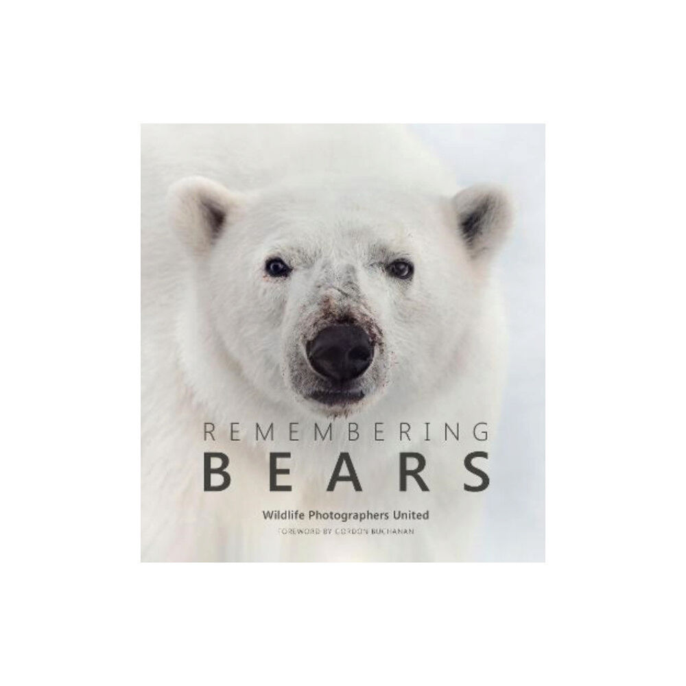 Remembering Wildlife Remembering Bears (inbunden, eng)