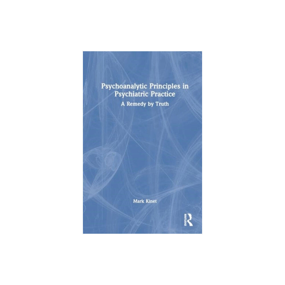 Taylor & francis ltd Psychoanalytic Principles in Psychiatric Practice (häftad, eng)