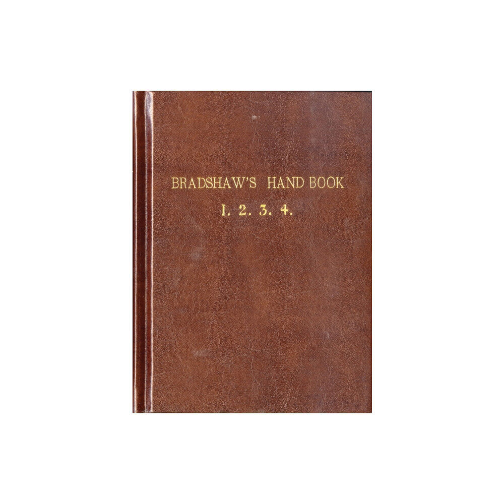 Bloomsbury Publishing PLC Bradshaw’s Handbook (Premium Edition) (inbunden, eng)