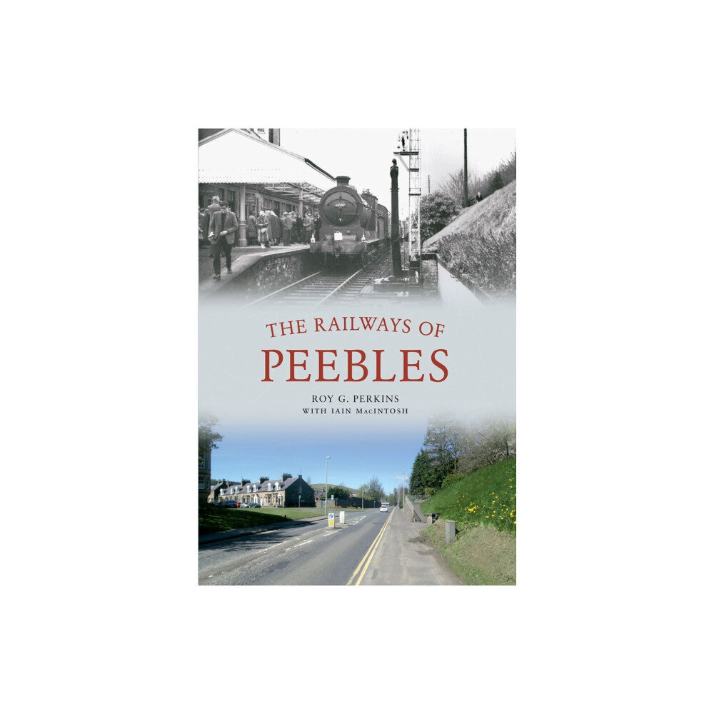 Amberley Publishing The Railways of Peebles (häftad, eng)