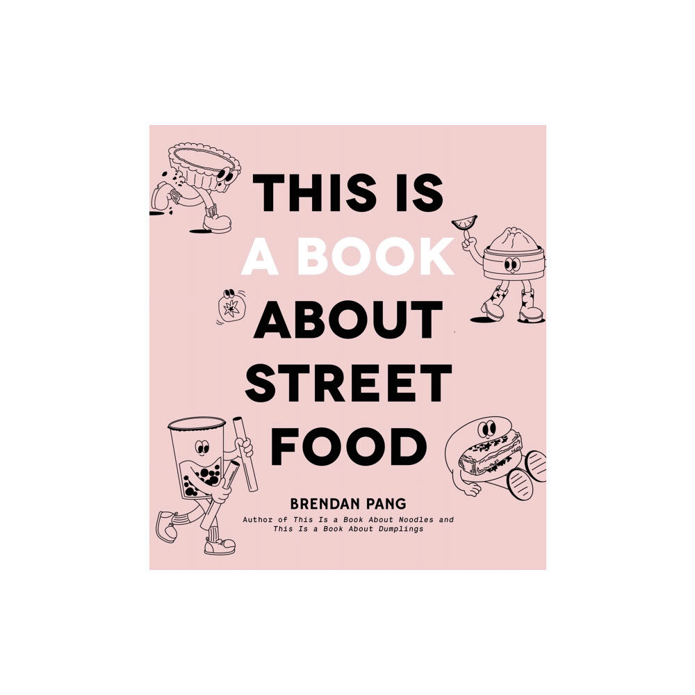 Page Street Publishing Co. This Is a Book About Street Food (inbunden, eng)