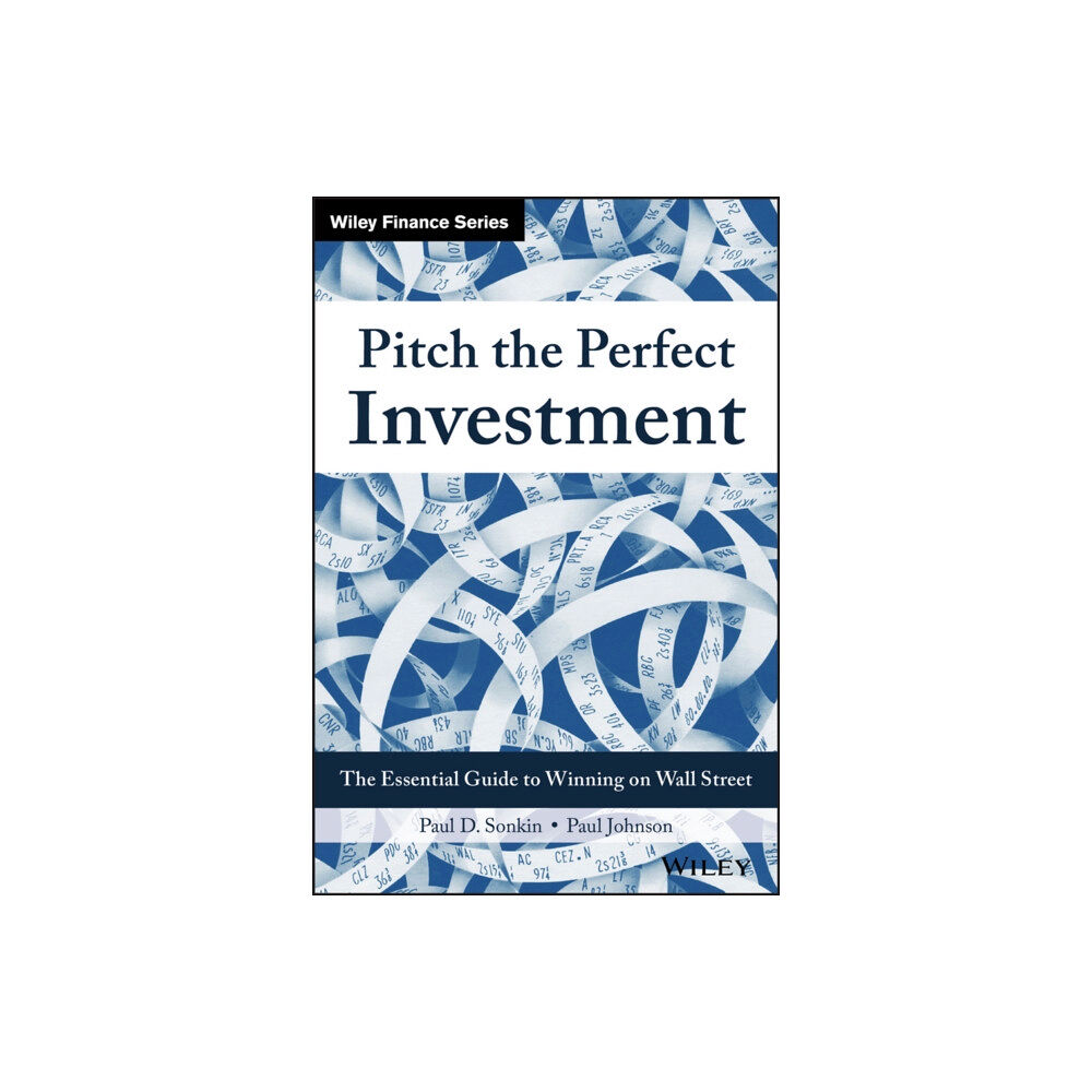 John Wiley & Sons Inc Pitch the Perfect Investment (inbunden, eng)