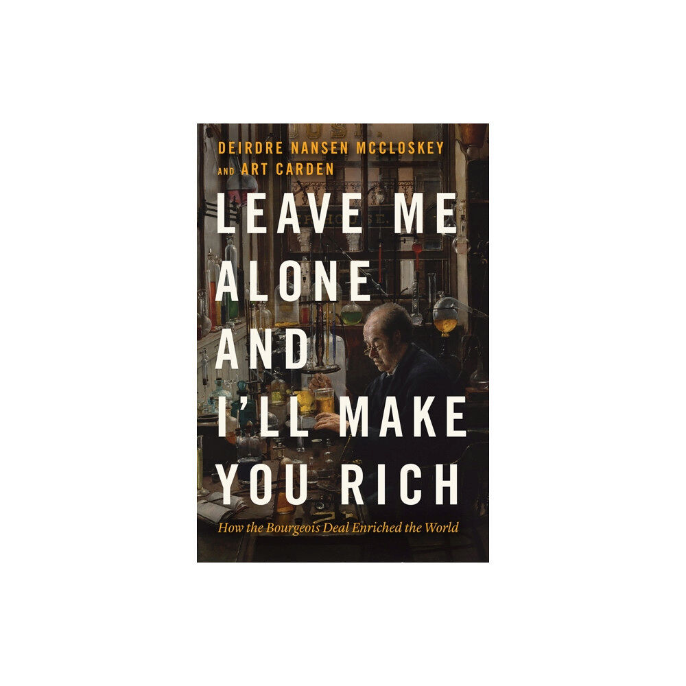The university of chicago press Leave Me Alone and I'll Make You Rich (häftad, eng)