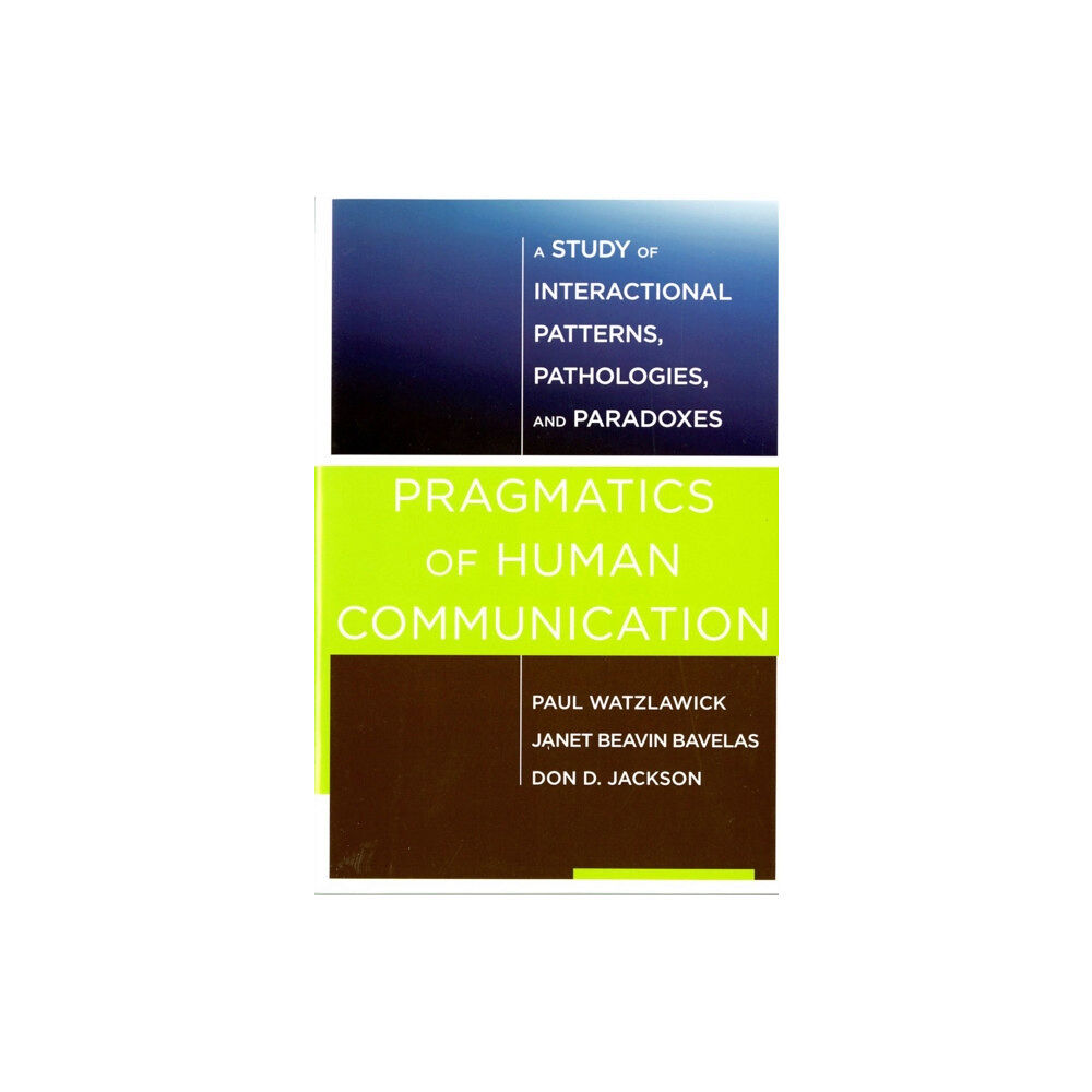 WW Norton & Co Pragmatics of Human Communication (häftad, eng)