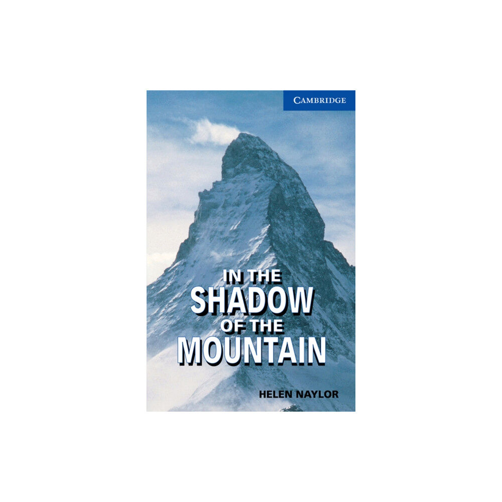 Cambridge University Press In the Shadow of the Mountain Level 5 (häftad, eng)