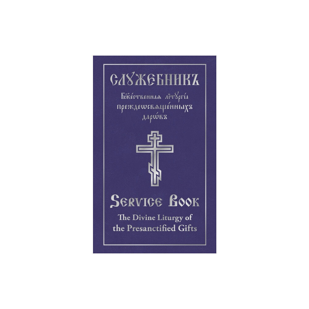 Holy Trinity Publications Divine Liturgy of the Presanctified Gifts of Our Father Among the Saints Gregory the Dialogist (inbunden, eng)