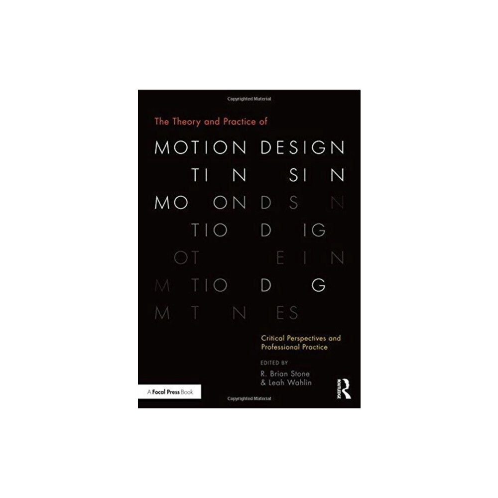 Taylor & francis ltd The Theory and Practice of Motion Design (häftad, eng)