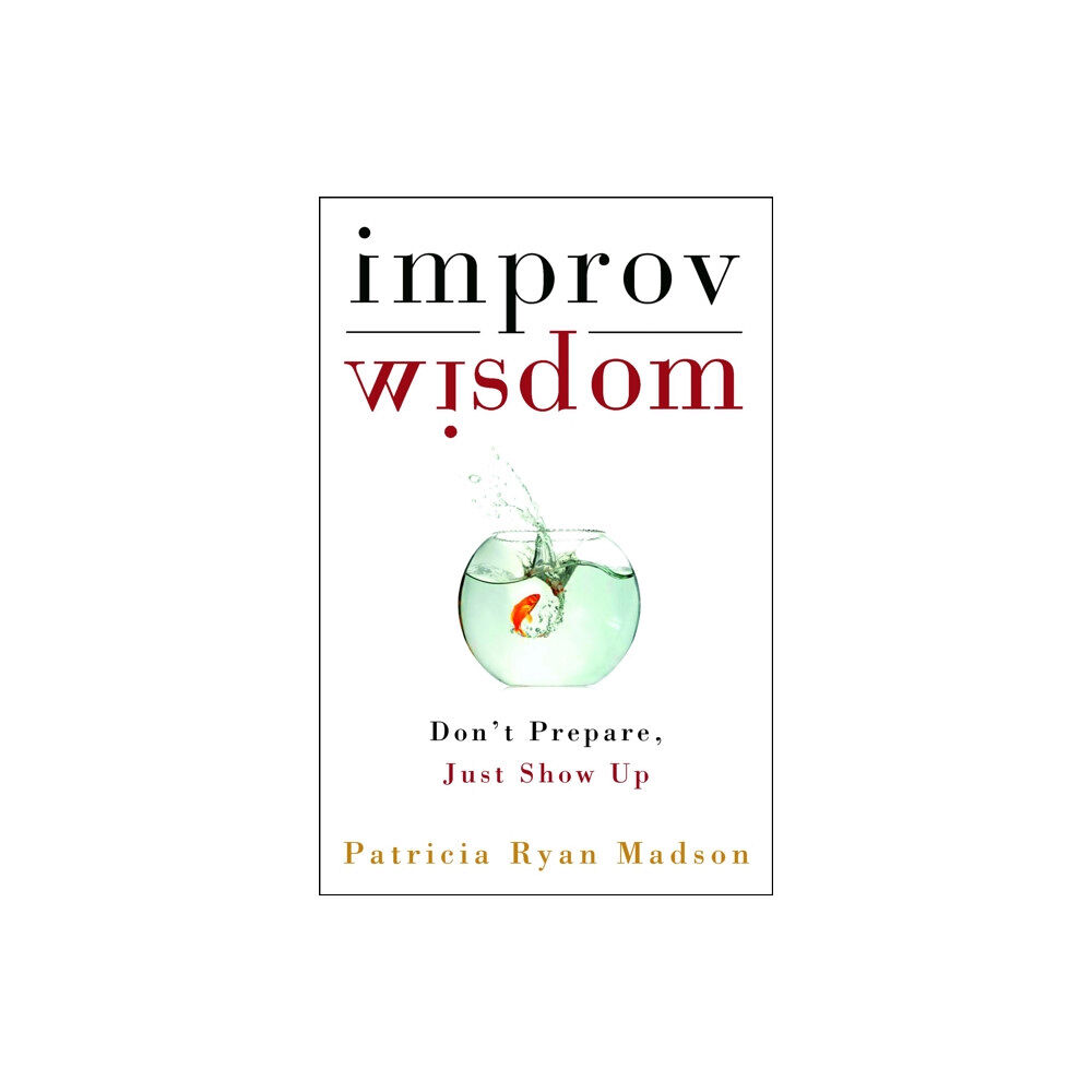Random House USA Inc Improv Wisdom (inbunden, eng)